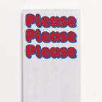 Please Please Please Note Pad