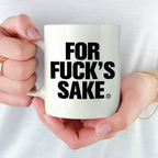 For Fuck's Sake Mug