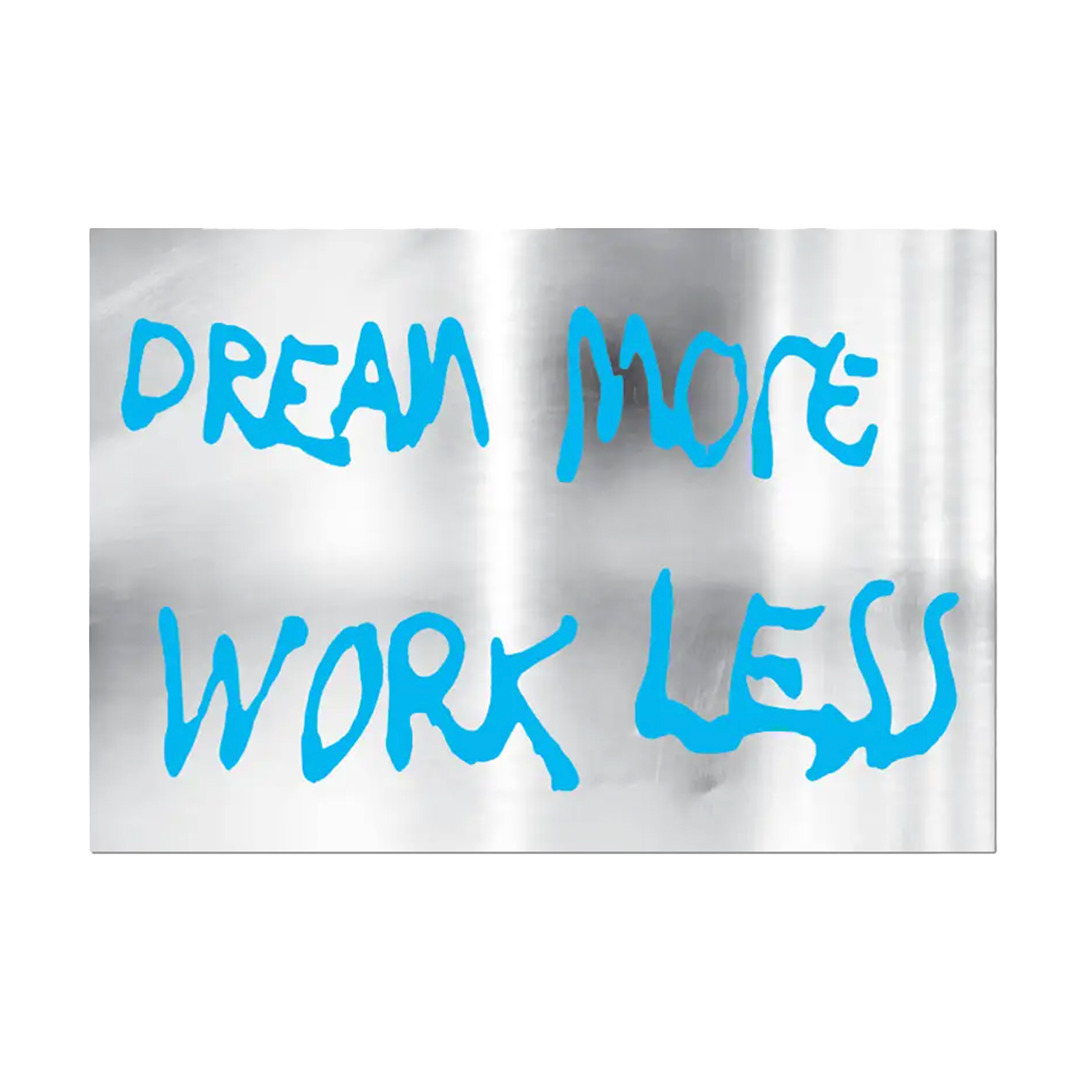 Dream More Work Less Die-Cut Sticker By Sam Durant