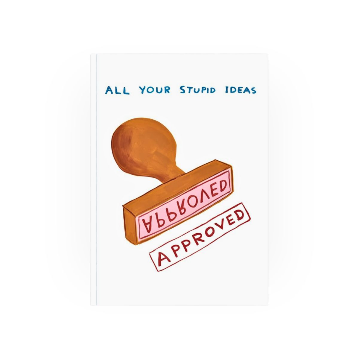 David Shrigley - 'Your Stupid Ideas' Sketchbook