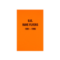 UK Rave Flyers 1991-1996