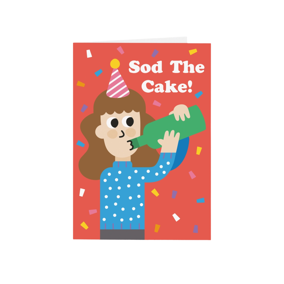 'Sod the Cake' Birthday Card