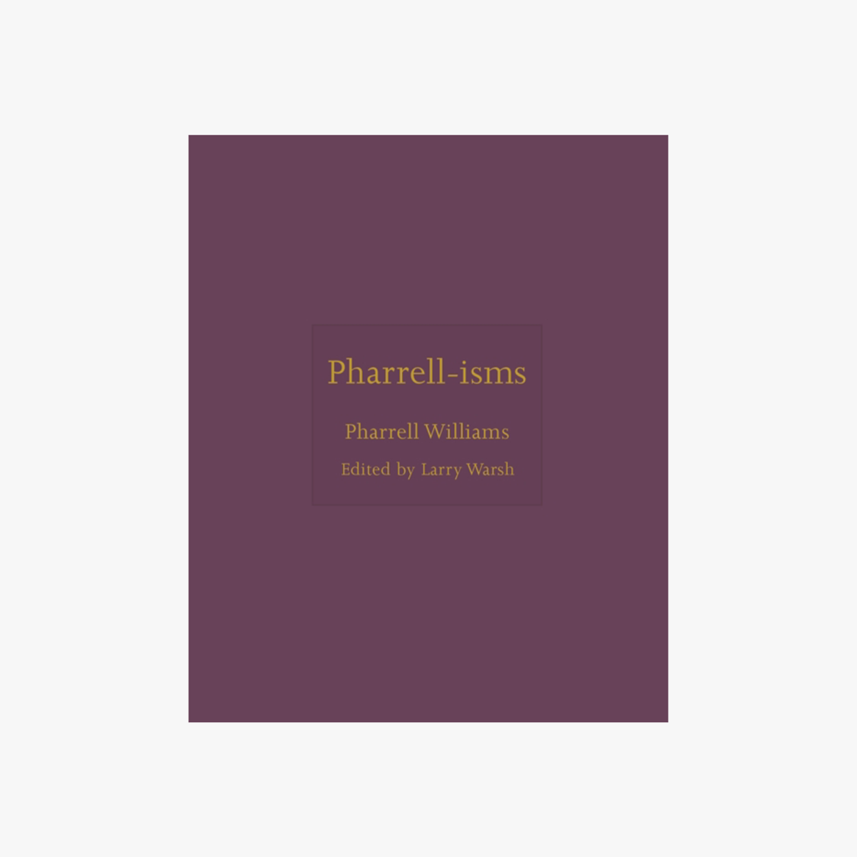 Pharrell-isms - 'Pharrell Williams'