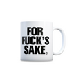 For Fuck's Sake Mug