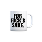 For Fuck's Sake Mug