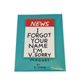 David Shrigley - 'I forgot your name' Magnet