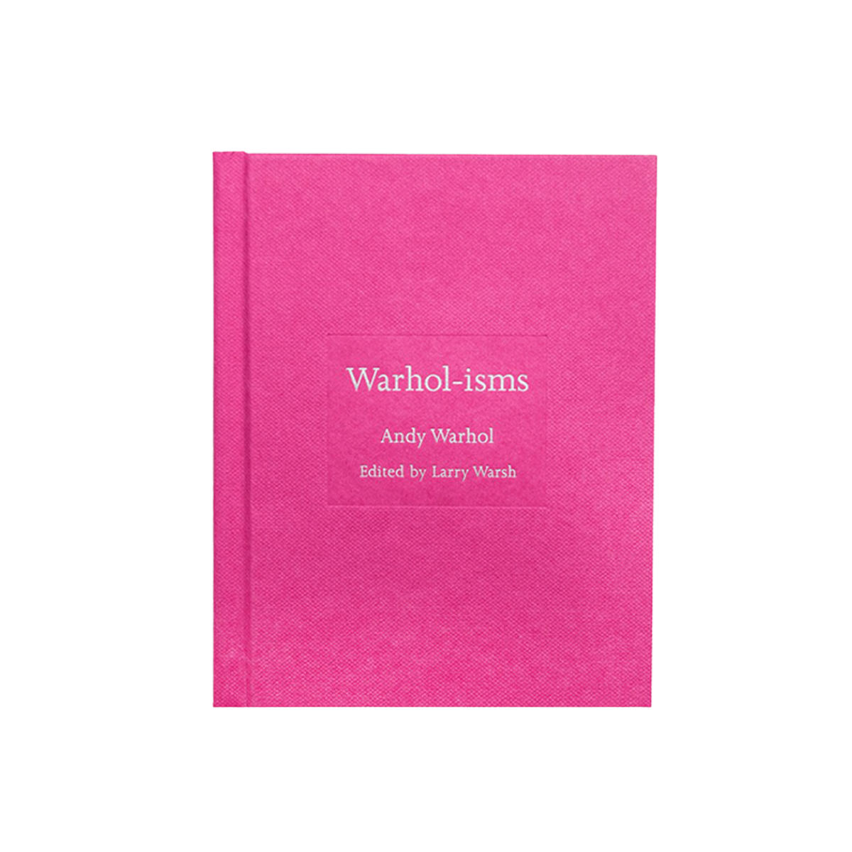 Andy Warhol- Warhol-isms